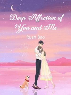 cover image of Deep Affection of You and Me